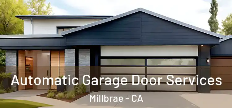  Automatic Garage Door Services Millbrae - CA