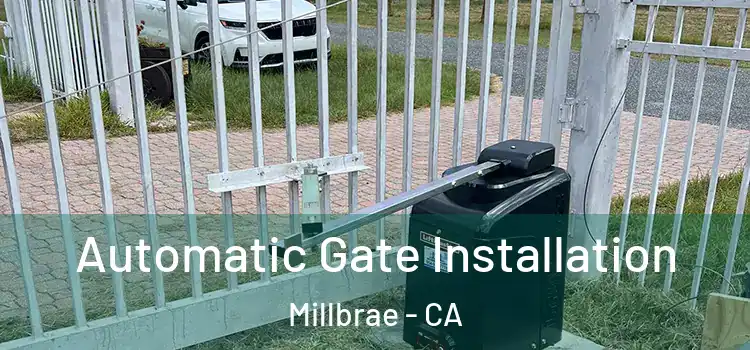 Automatic Gate Installation Millbrae - CA