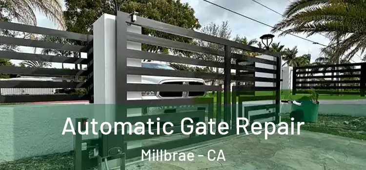  Automatic Gate Repair Millbrae - CA