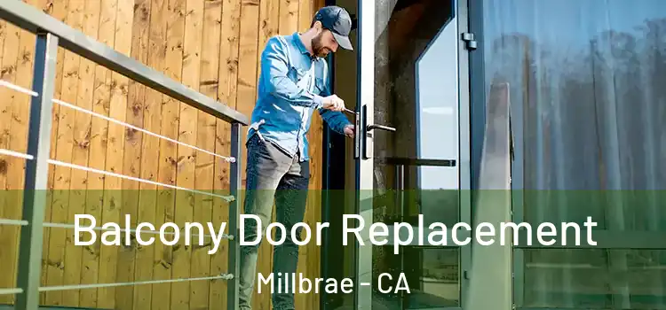  Balcony Door Replacement Millbrae - CA