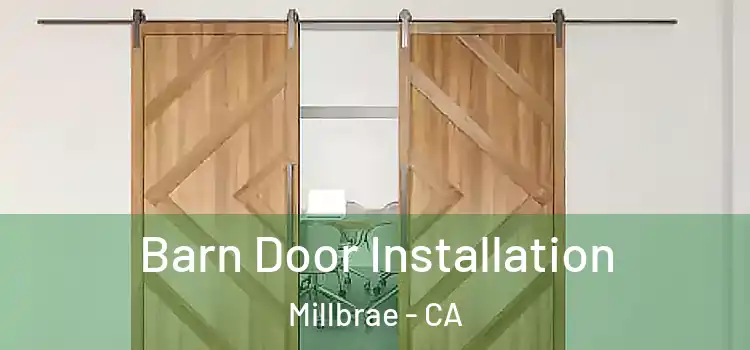 Barn Door Installation Millbrae - CA