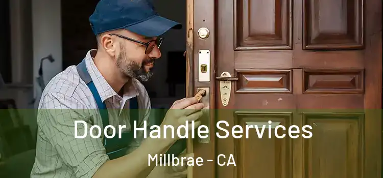 Door Handle Services Millbrae - CA