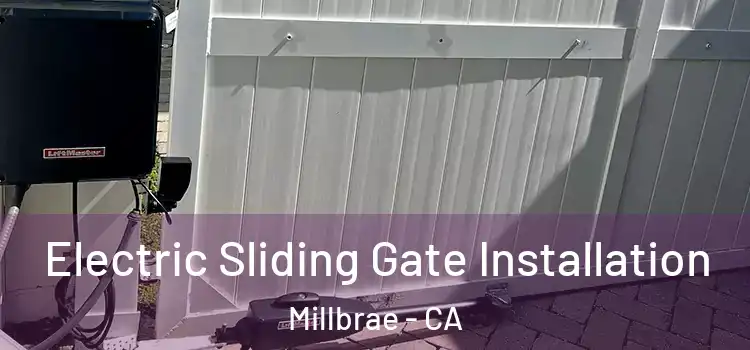  Electric Sliding Gate Installation Millbrae - CA