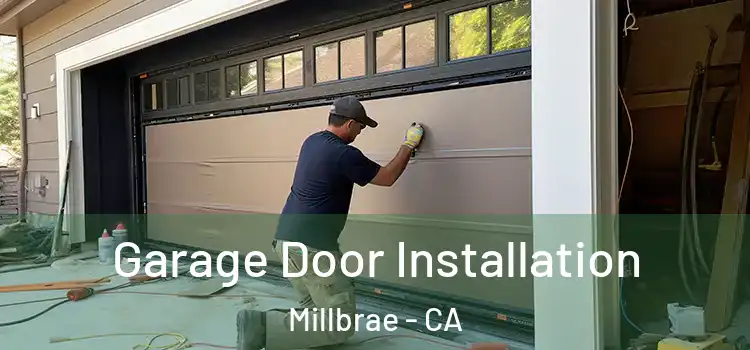  Garage Door Installation Millbrae - CA