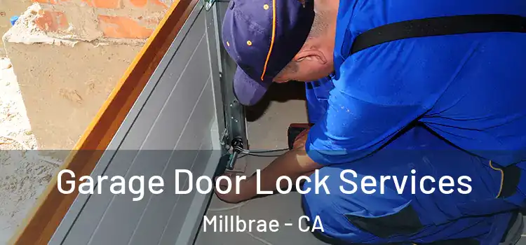 Garage Door Lock Services Millbrae - CA