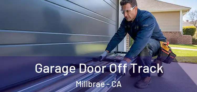  Garage Door Off Track Millbrae - CA