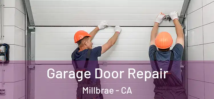  Garage Door Repair Millbrae - CA