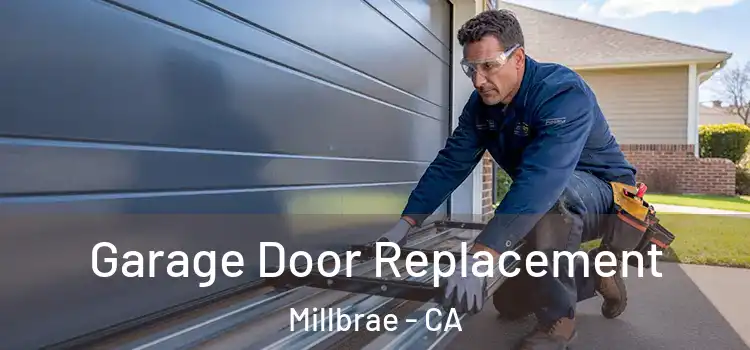 Garage Door Replacement Millbrae - CA