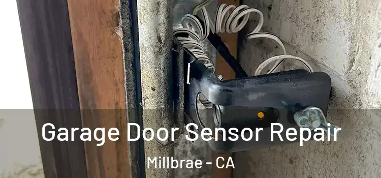 Garage Door Sensor Repair Millbrae - CA