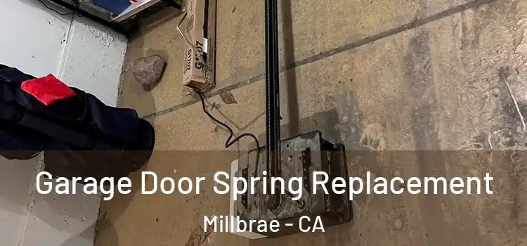  Garage Door Spring Replacement Millbrae - CA