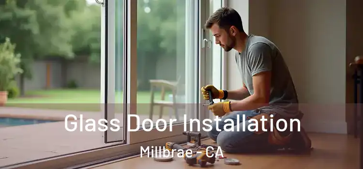 Glass Door Installation Millbrae - CA