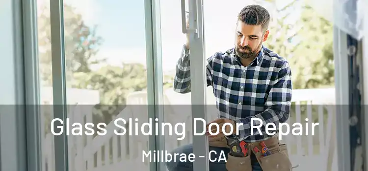 Glass Sliding Door Repair Millbrae - CA