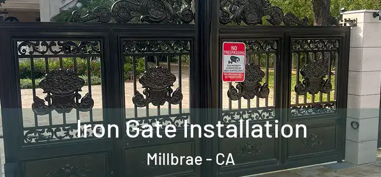 Iron Gate Installation Millbrae - CA