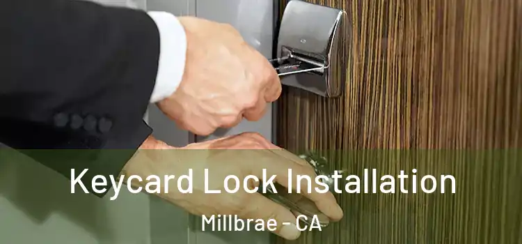 Keycard Lock Installation Millbrae - CA