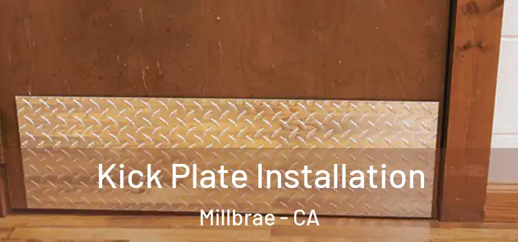 Kick Plate Installation Millbrae - CA