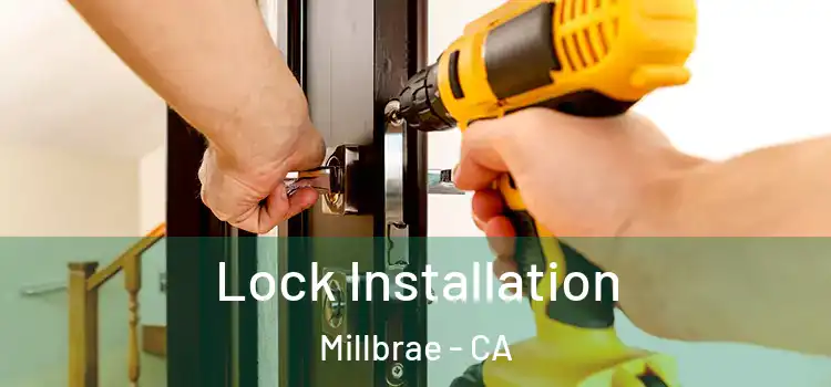  Lock Installation Millbrae - CA