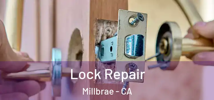 Lock Repair Millbrae - CA