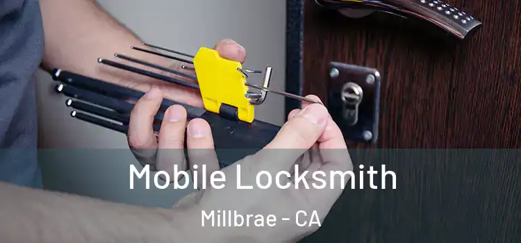  Mobile Locksmith Millbrae - CA