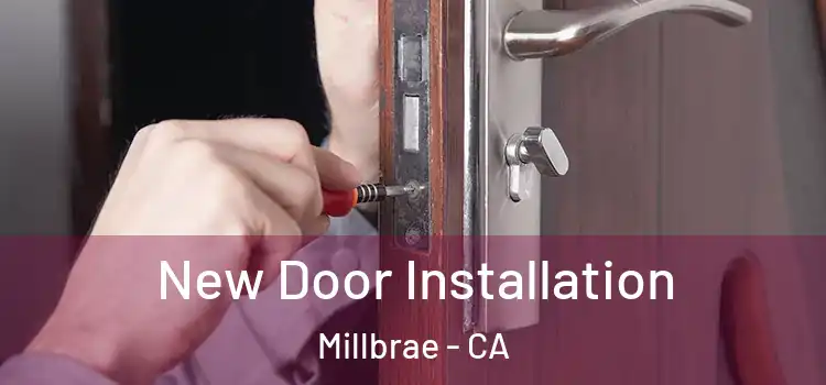New Door Installation Millbrae - CA