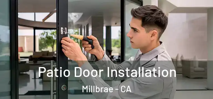  Patio Door Installation Millbrae - CA