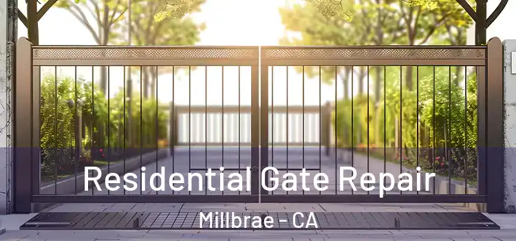 Residential Gate Repair Millbrae - CA