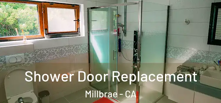 Shower Door Replacement Millbrae - CA