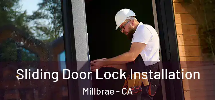  Sliding Door Lock Installation Millbrae - CA