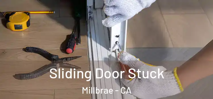 Sliding Door Stuck Millbrae - CA